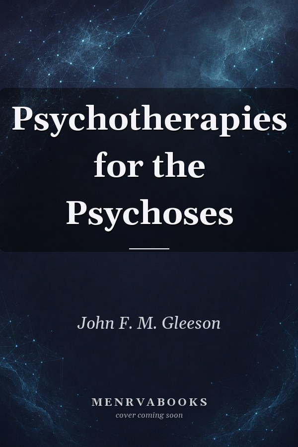 Psychotherapies for the Psychoses