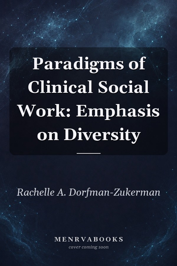 Paradigms of Clinical Social Work: Emphasis on Diversity