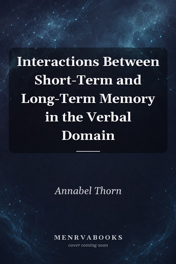 Interactions Between Short-Term and Long-Term Memory in the Verbal Domain