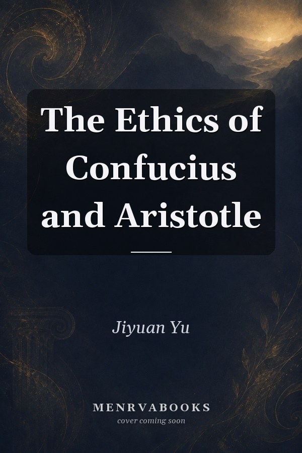 The Ethics of Confucius and Aristotle