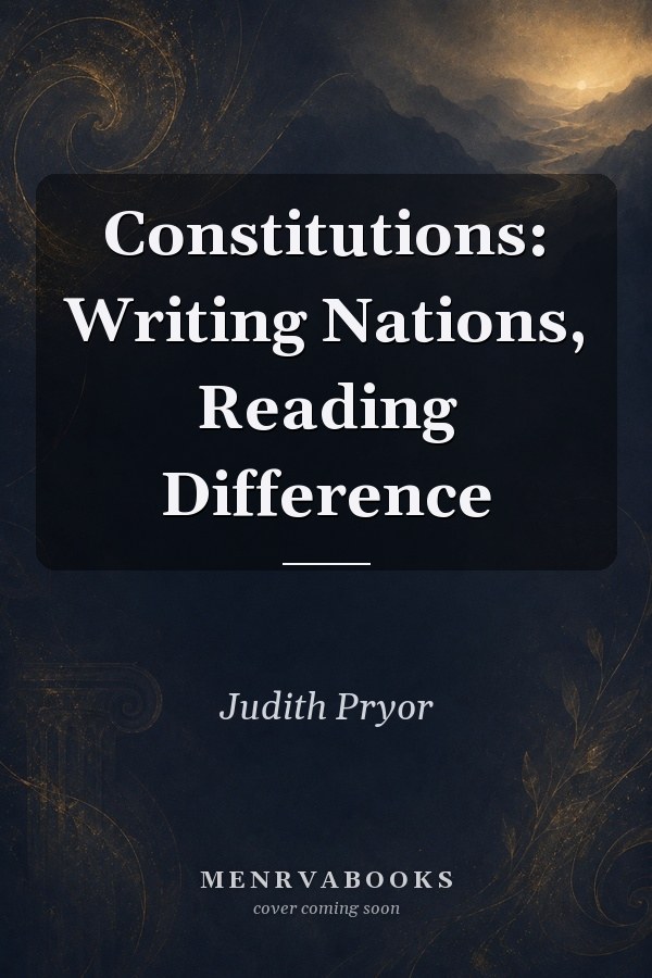 Constitutions: Writing Nations, Reading Difference