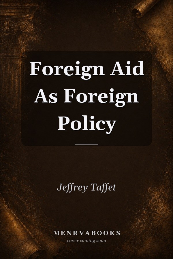 Foreign Aid As Foreign Policy