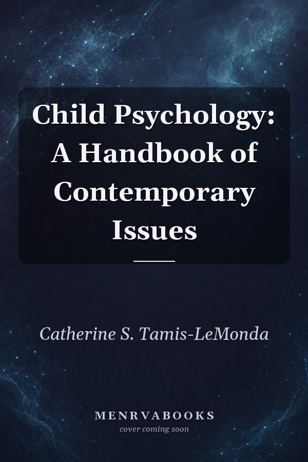 Child Psychology: A Handbook of Contemporary Issues