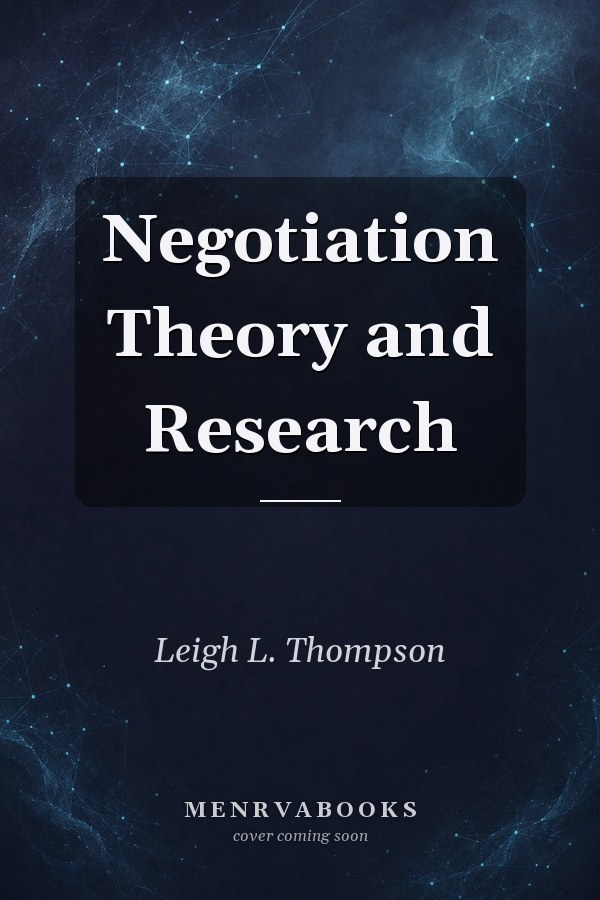 Negotiation Theory and Research