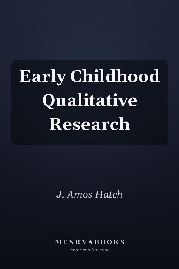 Early Childhood Qualitative Research