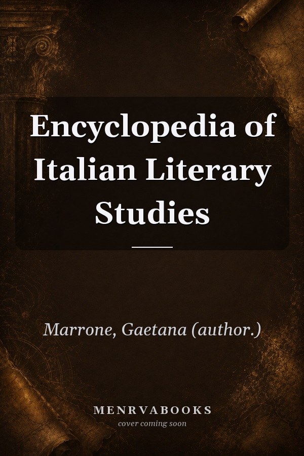 Encyclopedia of Italian Literary Studies