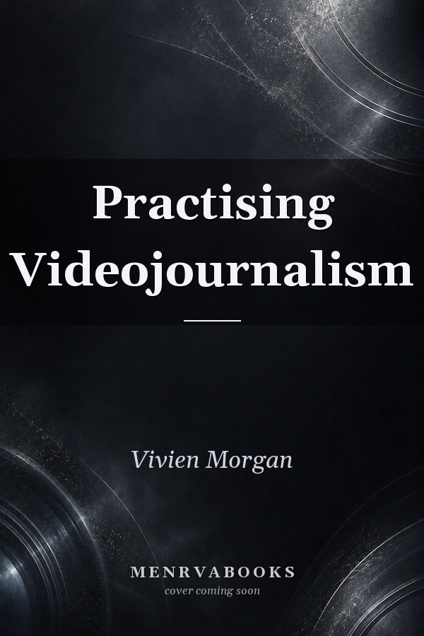 Practising Videojournalism