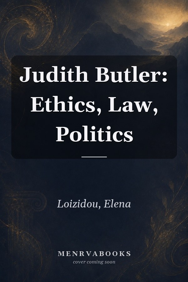 Judith Butler: Ethics, Law, Politics