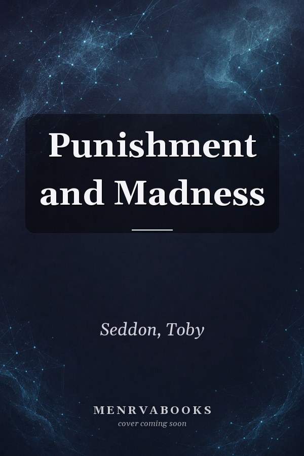 Punishment and Madness