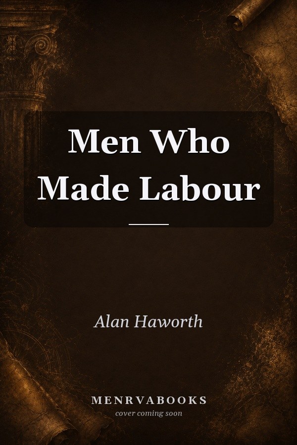 Men Who Made Labour