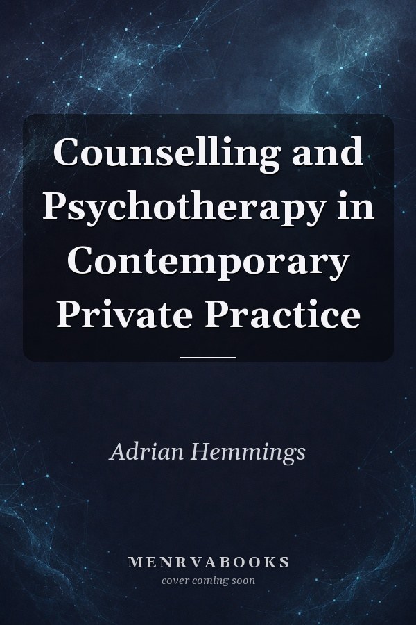 Counselling and Psychotherapy in Contemporary Private Practice