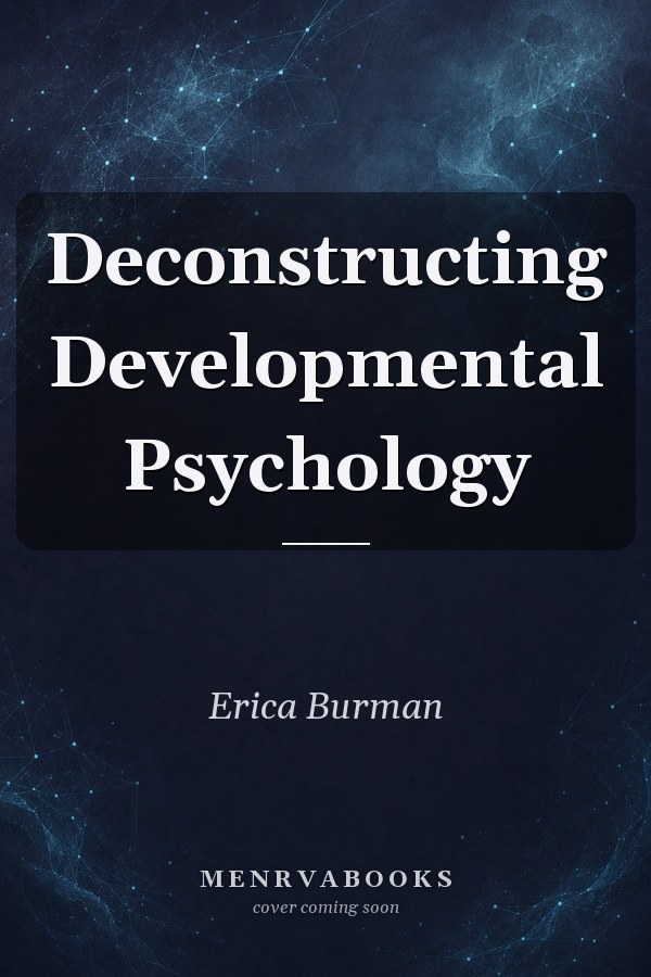 Deconstructing Developmental Psychology