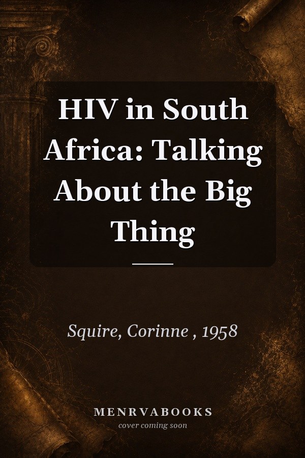 HIV in South Africa: Talking About the Big Thing