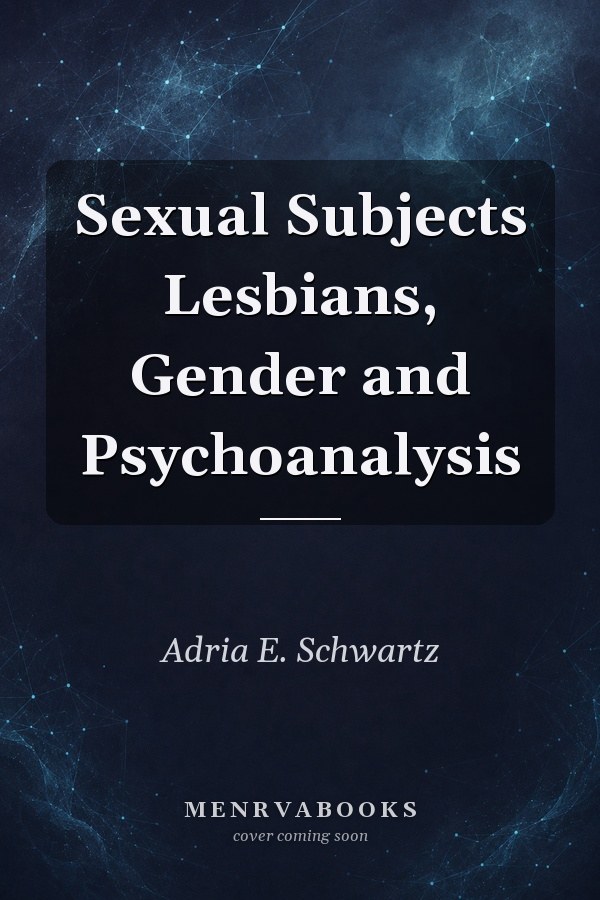 Sexual Subjects Lesbians, Gender and Psychoanalysis