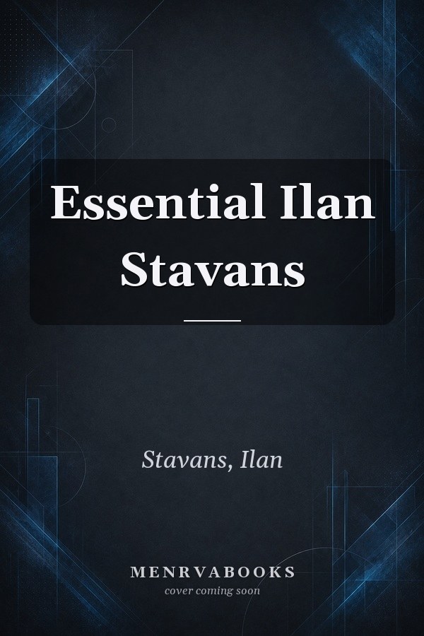 Essential Ilan Stavans