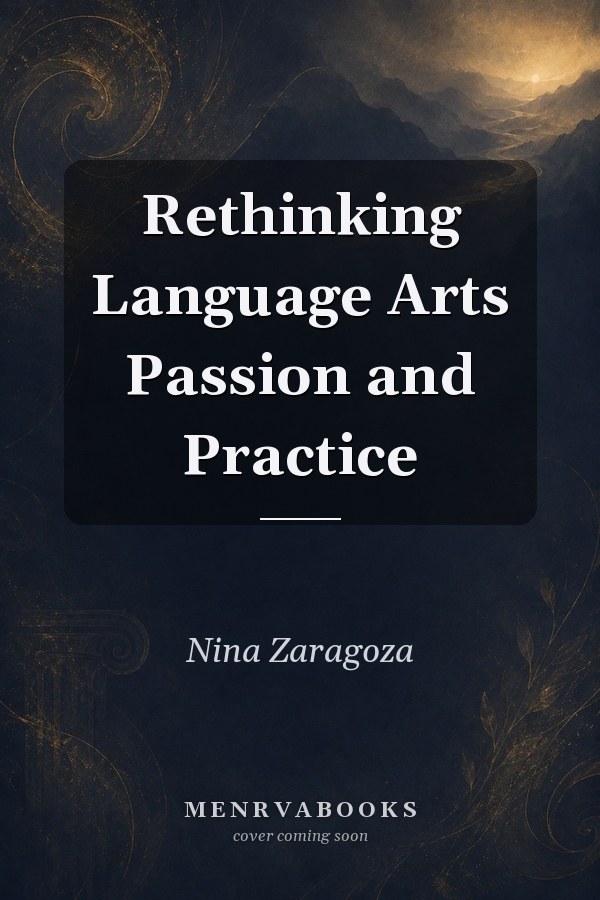 Rethinking Language Arts: Passion and Practice