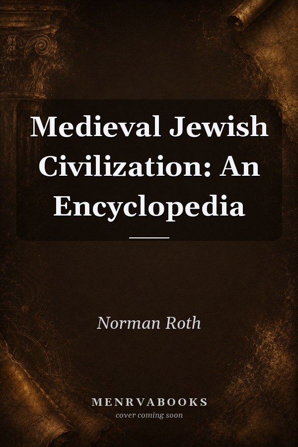 Medieval Jewish Civilization: An Encyclopedia