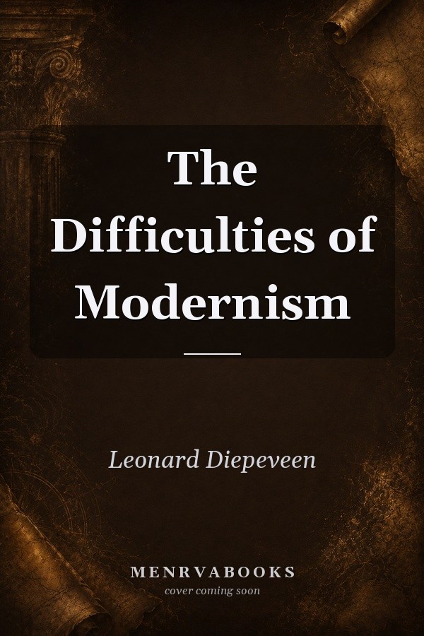 The Difficulties of Modernism