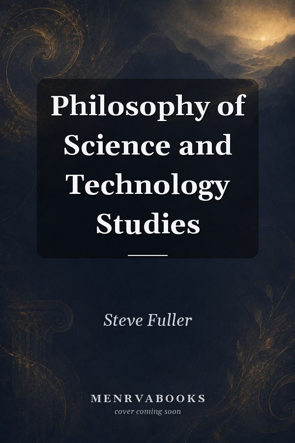 Philosophy of Science and Technology Studies