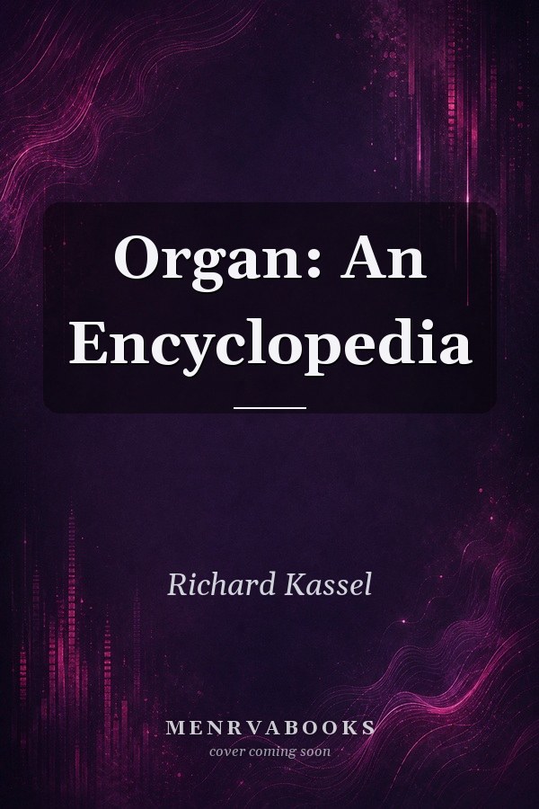 Organ: An Encyclopedia