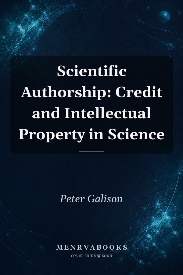 Scientific Authorship: Credit and Intellectual Property in Science