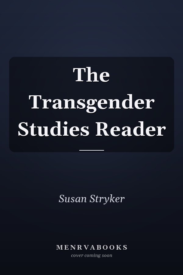 The Transgender Studies Reader