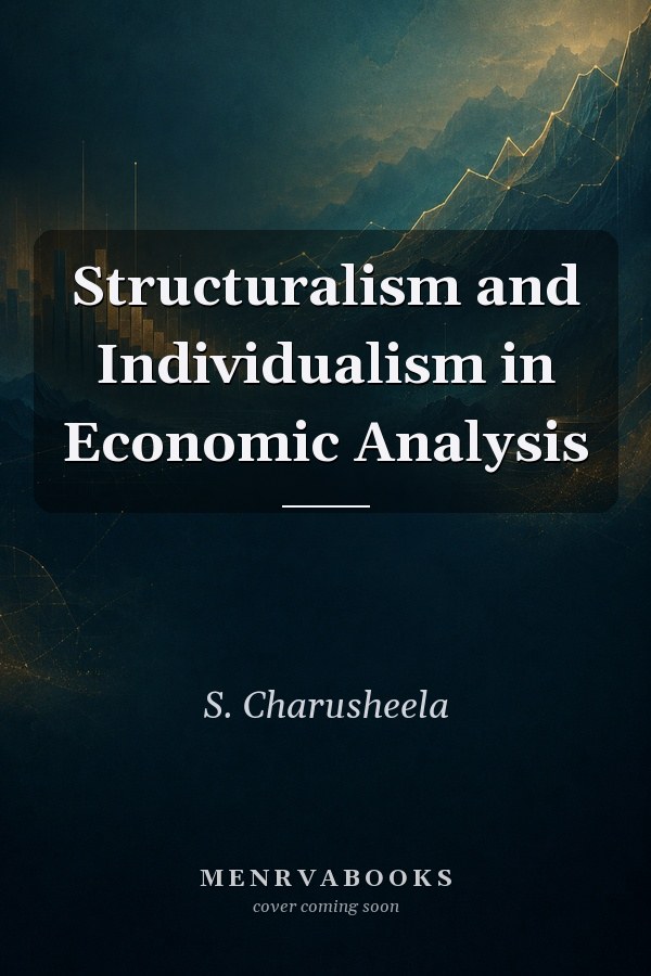 Structuralism and Individualism in Economic Analysis