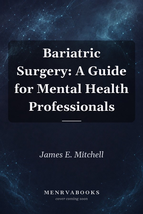 Bariatric Surgery: A Guide for Mental Health Professionals