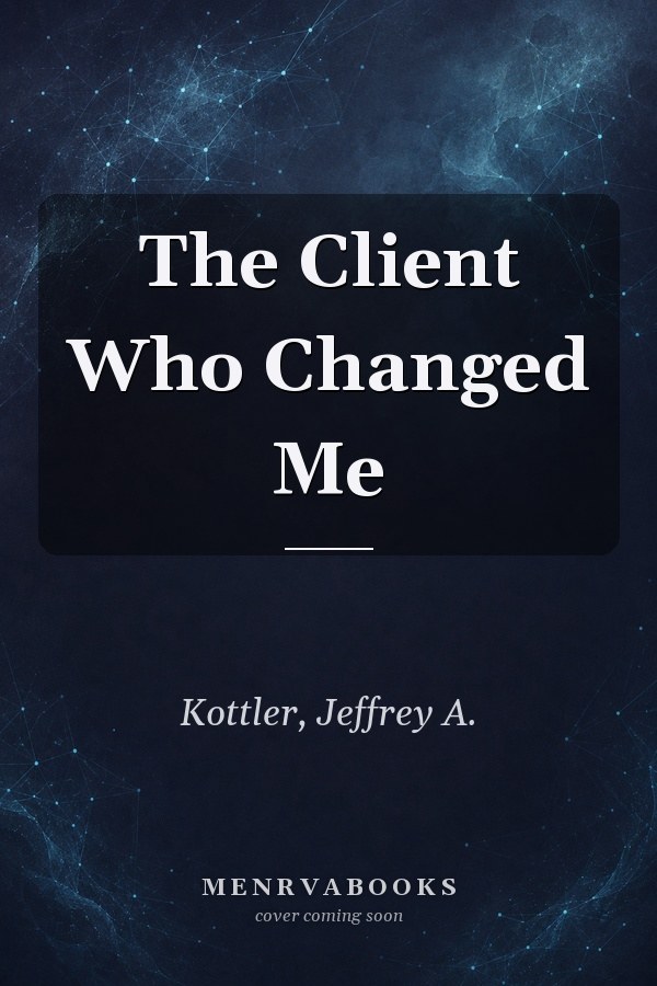 The Client Who Changed Me