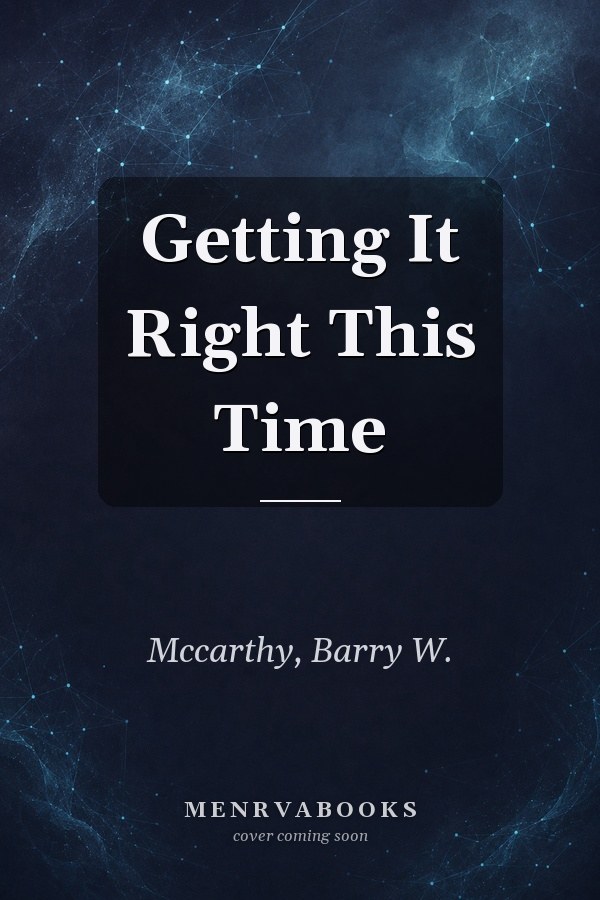 Getting It Right This Time
