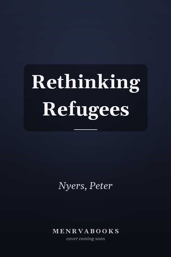 Rethinking Refugees