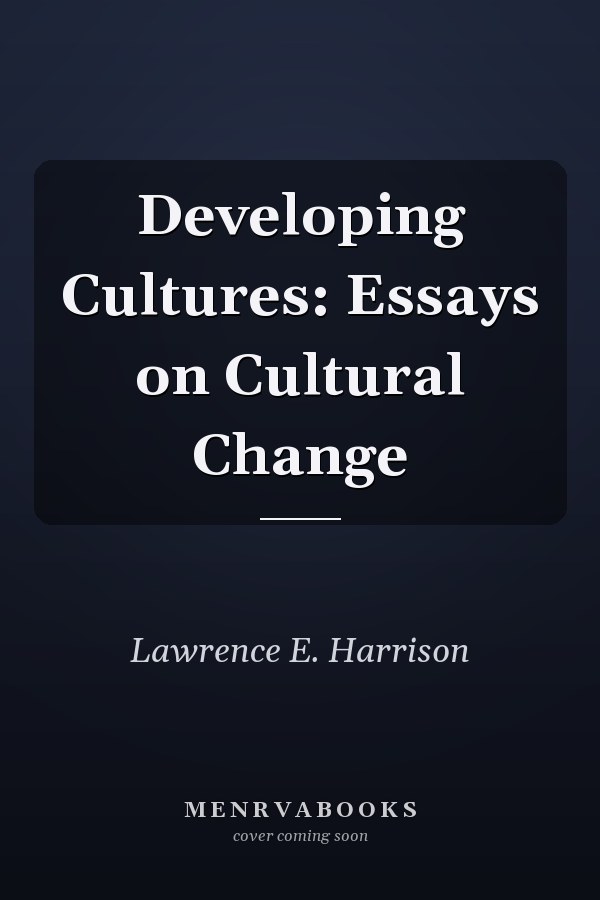 Developing Cultures: Essays on Cultural Change