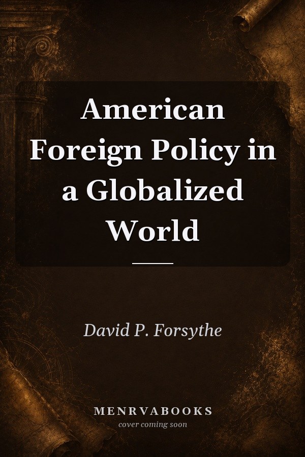 American Foreign Policy in a Globalized World