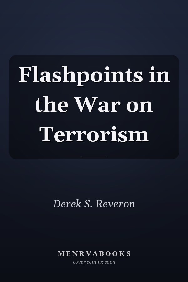 Flashpoints in the War on Terrorism