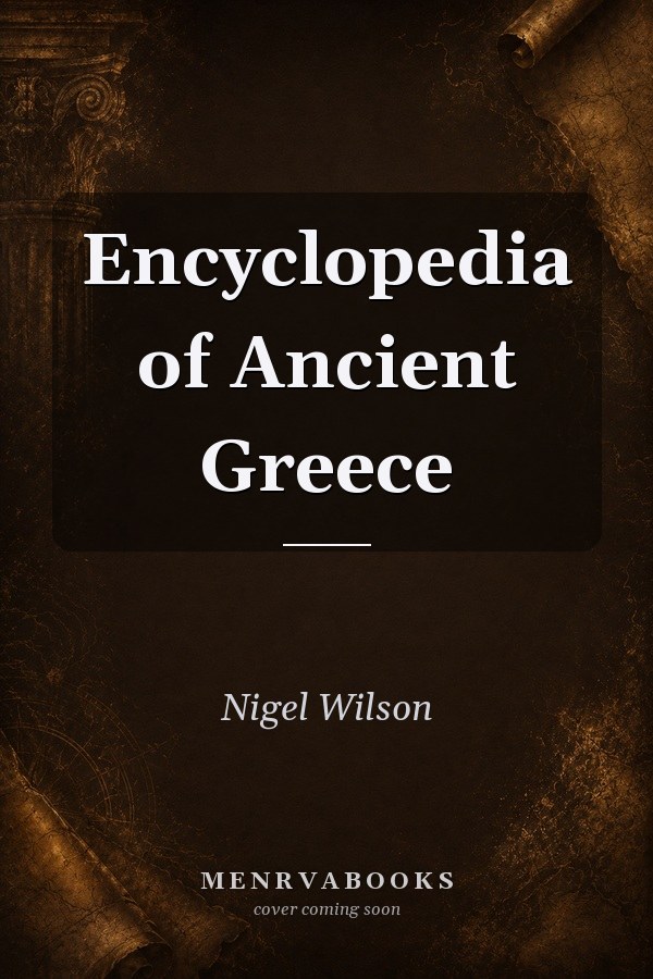 Encyclopedia of Ancient Greece