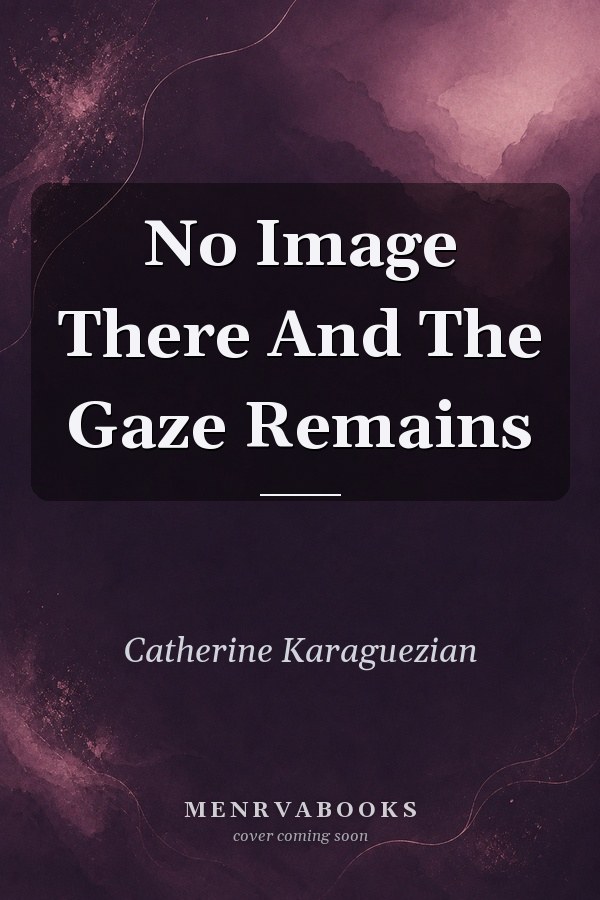 No Image There And The Gaze Remains
