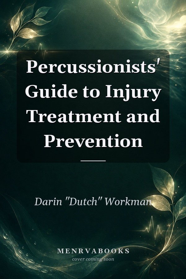 Percussionists' Guide to Injury Treatment and Prevention