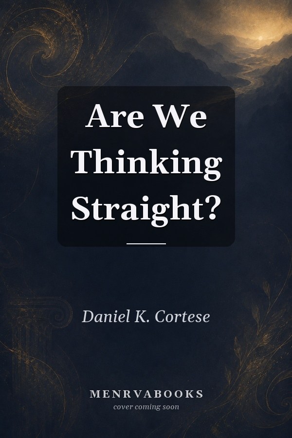 Are We Thinking Straight?