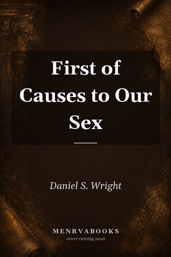 First of Causes to Our Sex