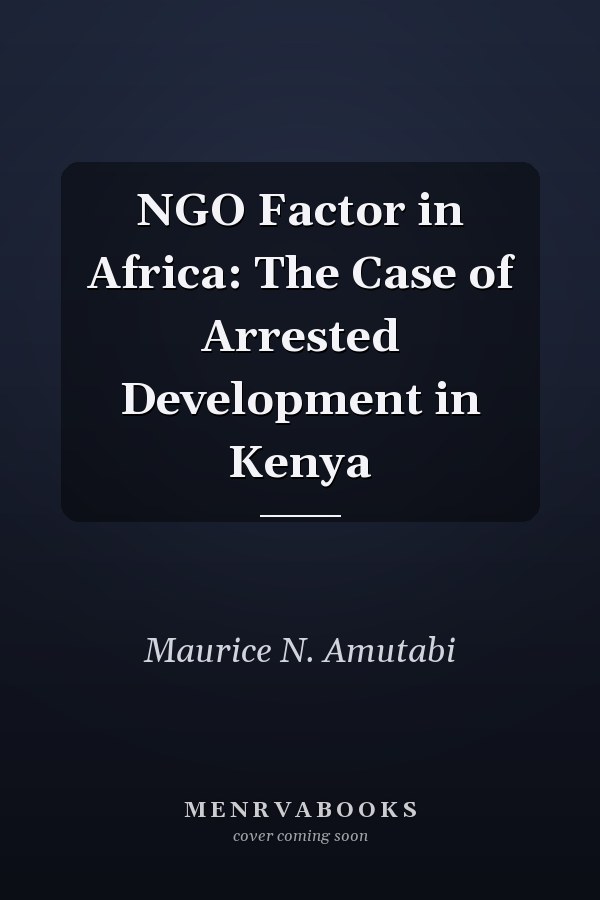 NGO Factor in Africa: The Case of Arrested Development in Kenya