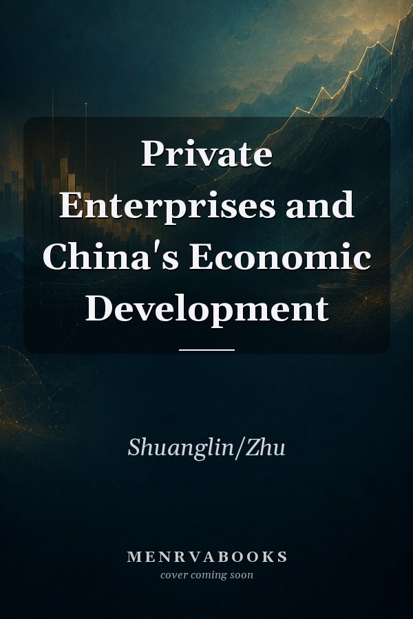 Private Enterprises and China's Economic Development