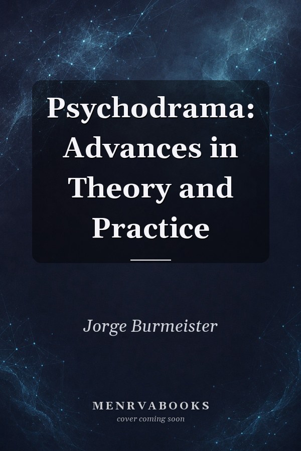 Psychodrama: Advances in Theory and Practice