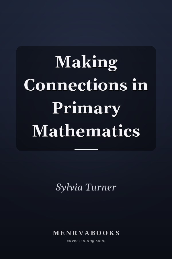 Making Connections in Primary Mathematics