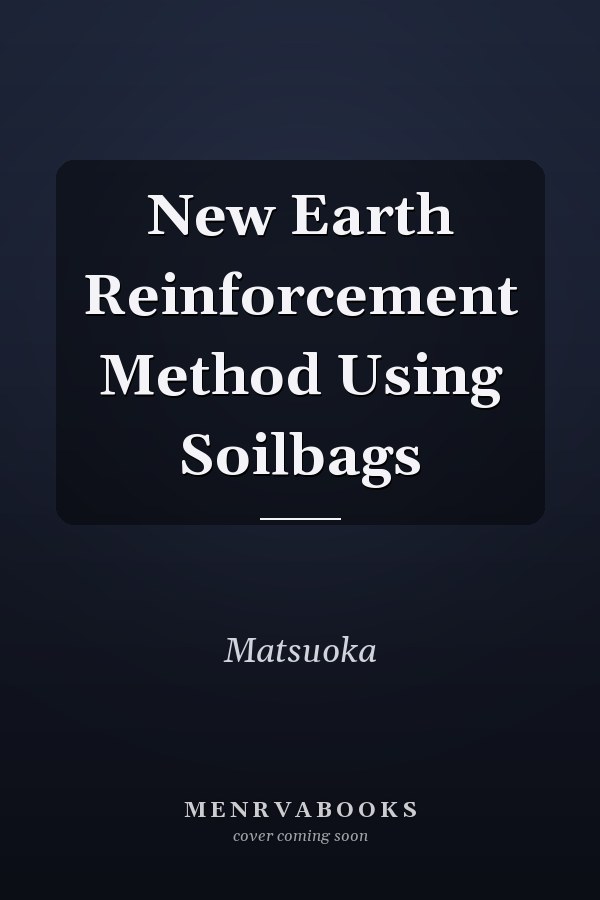 New Earth Reinforcement Method Using Soilbags