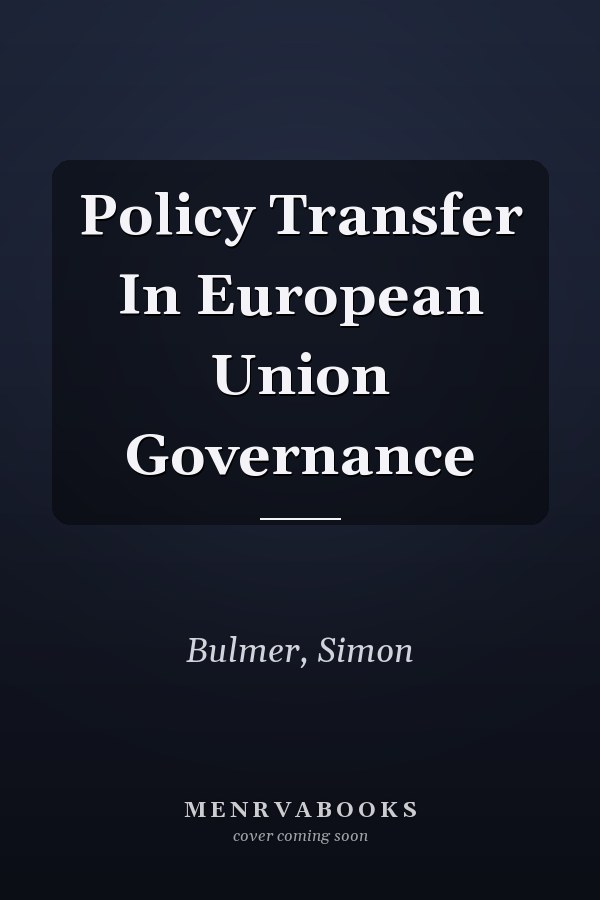Policy Transfer in European Union Governance