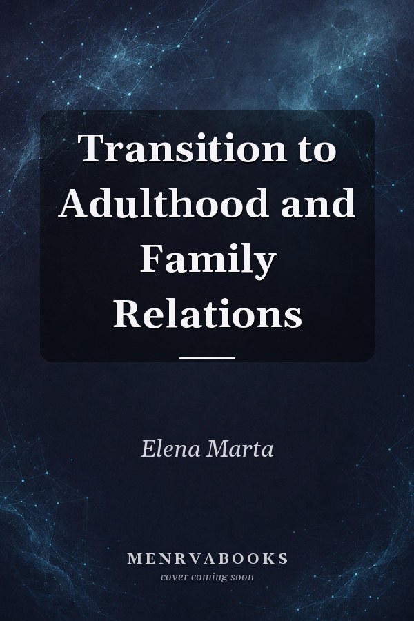 Transition to Adulthood and Family Relations