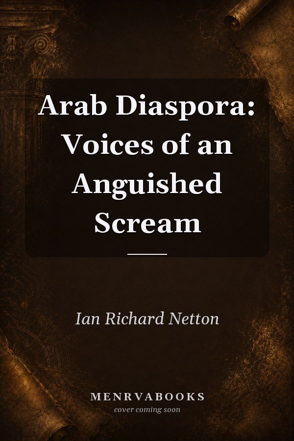 Arab Diaspora: Voices of an Anguished Scream