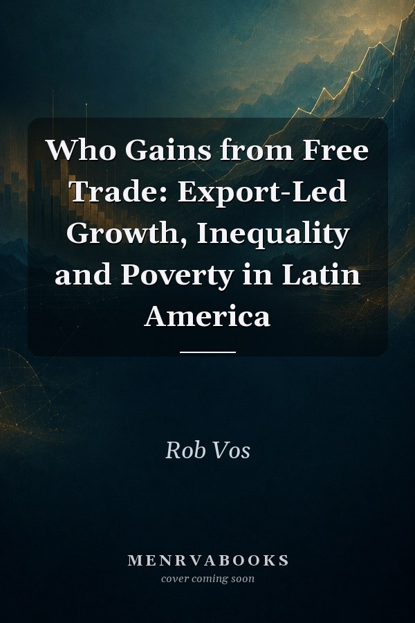 Who Gains from Free Trade: Export-Led Growth, Inequality and Poverty in Latin America