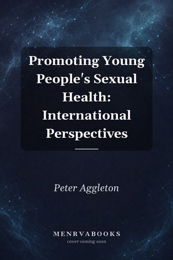 Promoting Young People's Sexual Health: International Perspectives