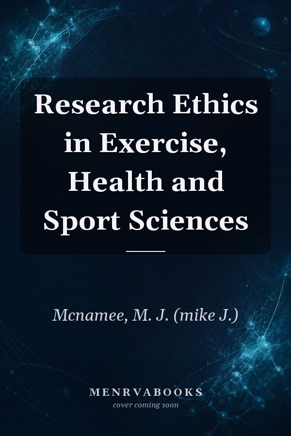 Research Ethics in Exercise, Health and Sport Sciences